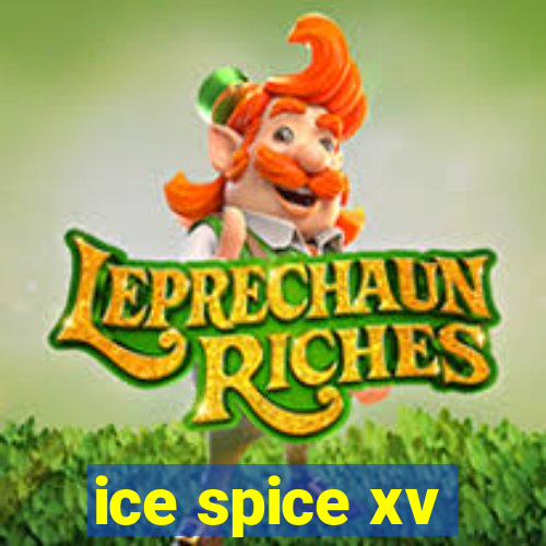 ice spice xv